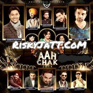 Aah Chak By 22 Gold, Babbu Maan and others... full album mp3 songs