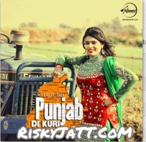 01 Punjab Di Kuri Diljit Gill Mp3 Song Download