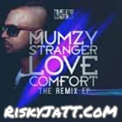 Love Comfort DDark Remix Mumzy Stranger Mp3 Song Download