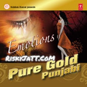 Pure Gold Punjabi (Emotions) By Kanth Kaler, Harjit Harman and others... full album mp3 songs