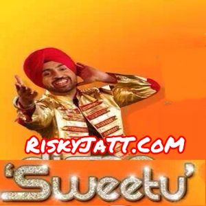 Sweetu Diljit Dosanjh Mp3 Song Download