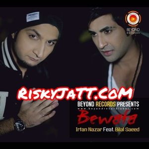 Bewafa Bilal Saeed, Irfan Nazar Mp3 Song Download