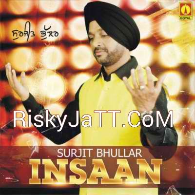 Insaan Surjit Bhullar Mp3 Song Download