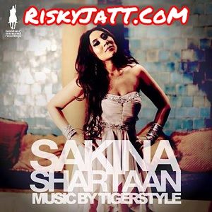 Shartaan-Instrumental Sakina, Tigerstyle Mp3 Song Download