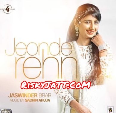 Jeonde Rehn By Jaswinder Brar full album mp3 songs