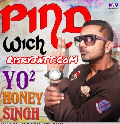 Pind Wich By Harwinder Harry and Yo Yo Honey Singh full album mp3 songs