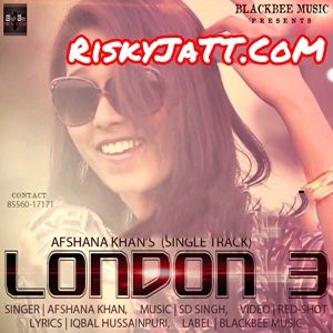 London 3 Afshana Khan Mp3 Song Download