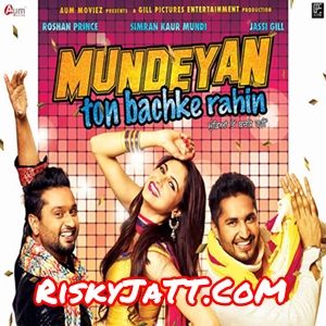 Mundeyan Ton Bachke Rahin Roshan Prince, Jassi Gill Mp3 Song Download