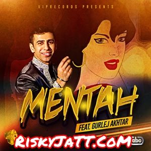 Mentah Foji, Gurlej Akhtar Mp3 Song Download