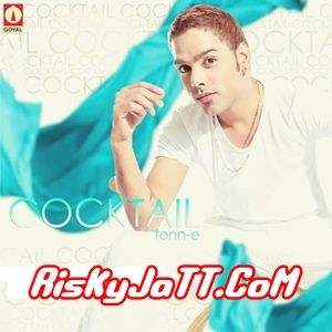 Cocktail By Tonn-E full album mp3 songs