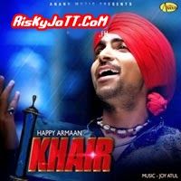 Khair By Happy Armaan full album mp3 songs