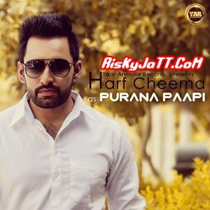 Purana Paapi-iTune Rip Harf Cheema Mp3 Song Download