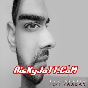 Teri Yaadan Pav Dharia Mp3 Song Download