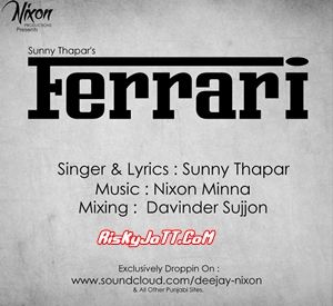 Ferrari Ft. Nixon Minna Sunny Thapar Mp3 Song Download