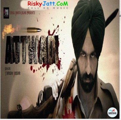 Attwadi Tarsem Jassar Mp3 Song Download