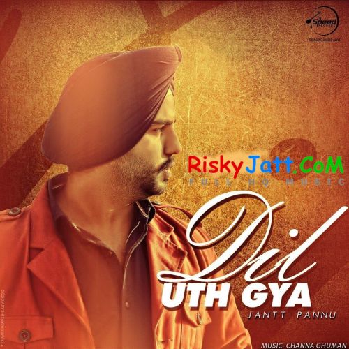 Dil Uth Gya Jantt Pannu Mp3 Song Download