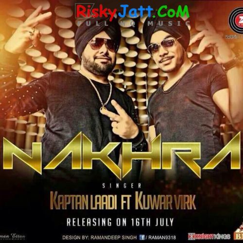 Nakhra Kaptan Laadi, Kuwar Virk Mp3 Song Download