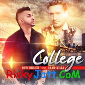 College Ft.ChamQuila (Kulwinder Dhillon Tribute) Dupi Braich Mp3 Song Download