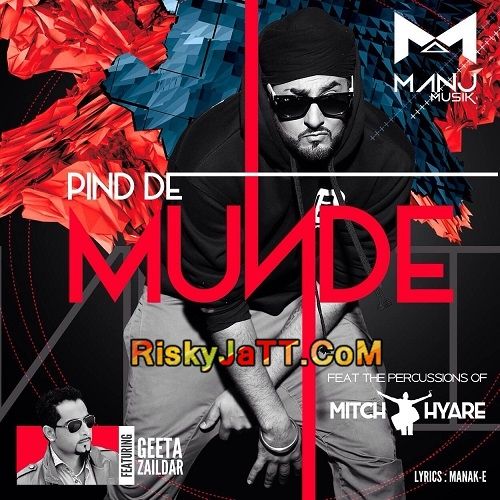 Pind De Munde Ft  Manj Musik & Mitch Hyare Geeta Zaildar Mp3 Song Download