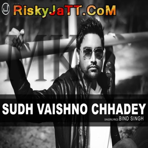 Sudh Vaishno Chhadey By Bind Singh full album mp3 songs