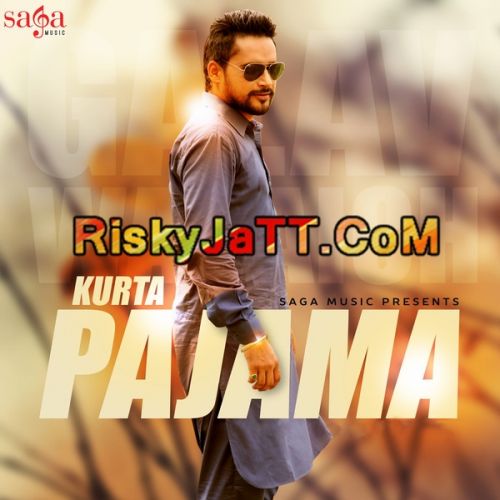 Kurta Pajama Galav Waraich Mp3 Song Download