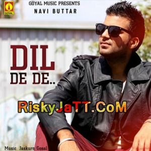 Dil De De Navi Buttar Mp3 Song Download