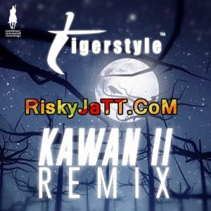 Kawan Remix By Tigerstyle, Bikram Singh and others... full album mp3 songs