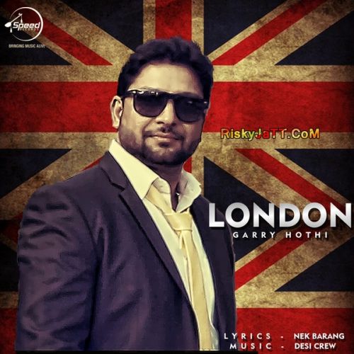 London Garry Hothi Mp3 Song Download