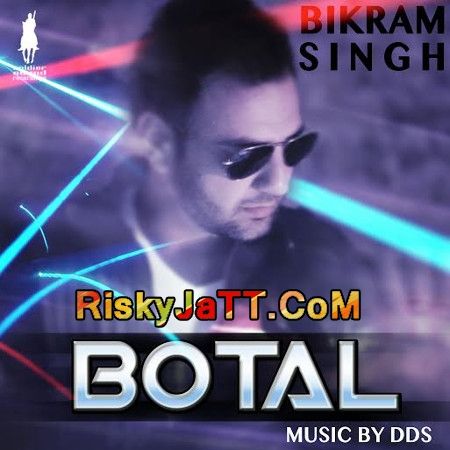 Botal (with DDS) Bikram Singh Mp3 Song Download