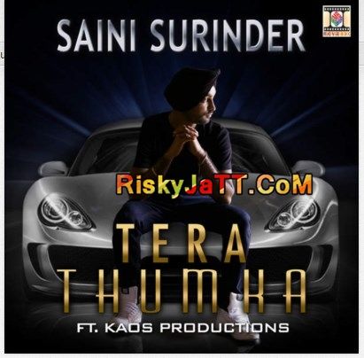 Tera Thumka (feat Kaos Productions) Saini Surinder Mp3 Song Download