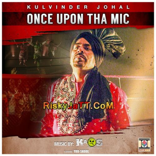 Once Upon Tha Mic By Kulvinder Johal full album mp3 songs