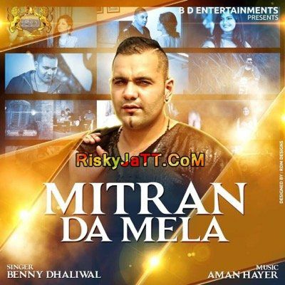 Mitran da Mela Benny Dhaliwal Mp3 Song Download