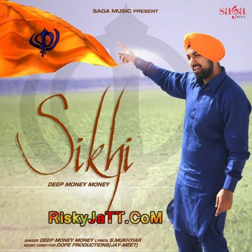 Sikhi Deep Money Mp3 Song Download