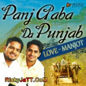 Panj Aaba da Punjab By Love - Manjot full album mp3 songs