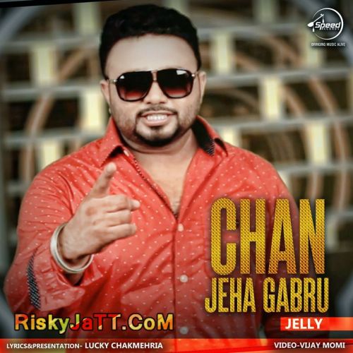 Chan Jeha Gabru Jelly Mp3 Song Download