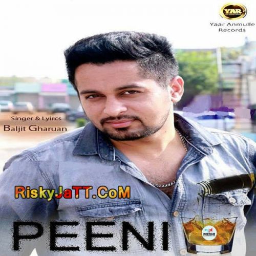 Peeni Baljit Gharuan Mp3 Song Download