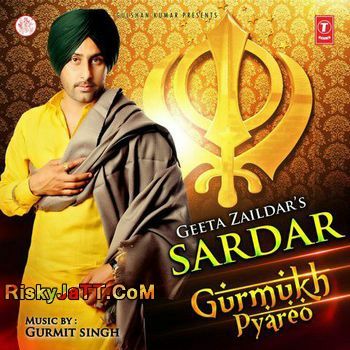 Gurmukh Pyareo Geeta Zaildar Mp3 Song Download