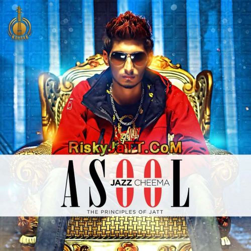 Asool (The Principles of Jatt) By Jazz Cheema full album mp3 songs