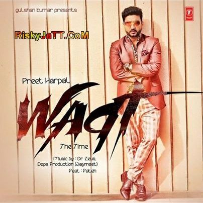 Waqt (The Time) By Preet Harpal full album mp3 songs