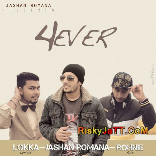 Forever Ft. Rohnie Jashan Romana Mp3 Song Download