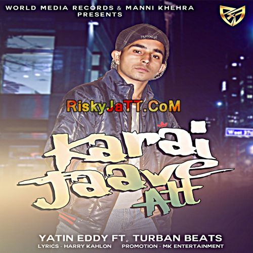 Karai Jaave Att Yatin Eddy Mp3 Song Download