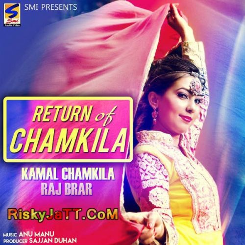 Return of Chamkila By Raj Brar and Kamal Chamkila full album mp3 songs