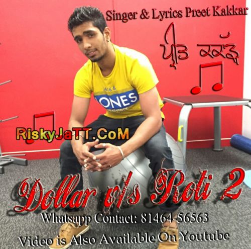 Dollar Vs Roti 2 Preet Kakkar Mp3 Song Download