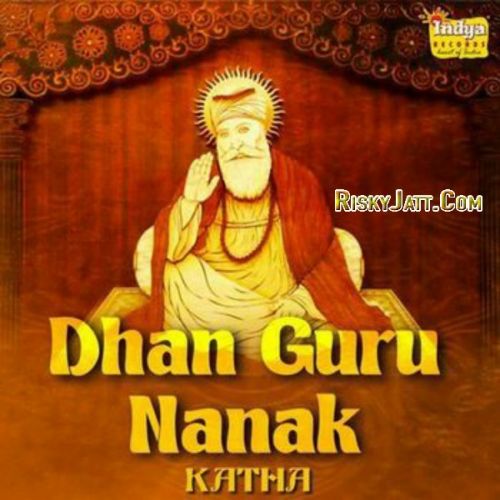 Dhan Guru Nanak - Katha By Bhai Pinderpal Singh Ji full album mp3 songs