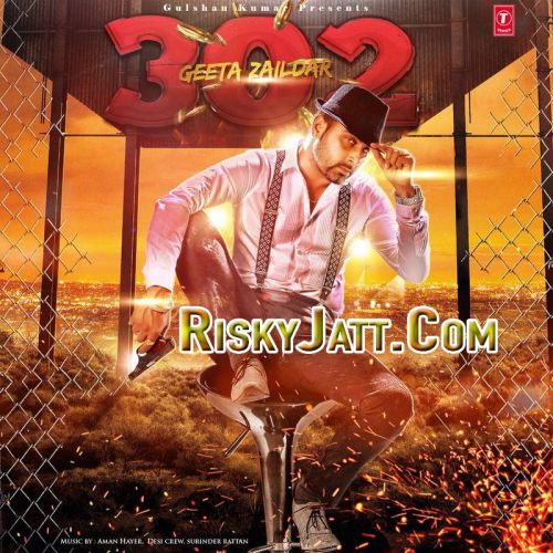 302 (Fire) By Geeta Zaildar full album mp3 songs