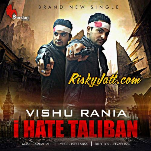 I Hate Taliban Vishu Rania MP3 Song Download - RiskyJatt.Com