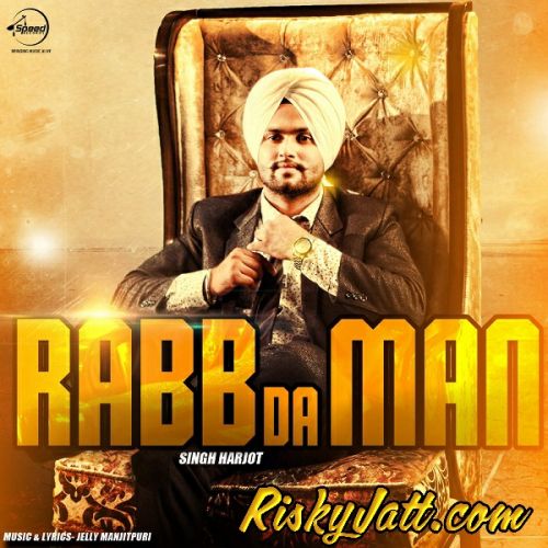 Rabb Da Man Singh Harjot Mp3 Song Download