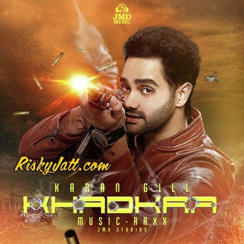 Khadkaa Karan Gill Mp3 Song Download