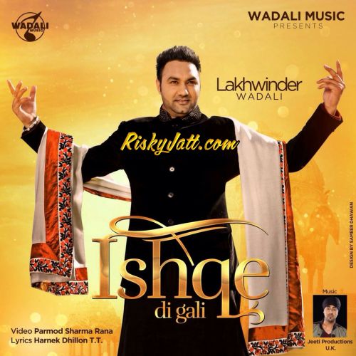 Ishqe Di Gali Lakhwinder Wadali Mp3 Song Download