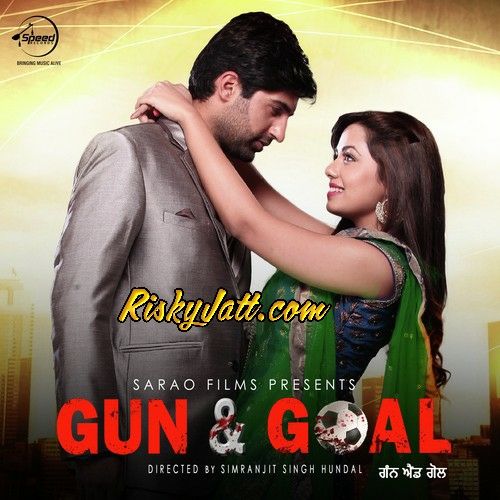 Gun & Goal (2015) By Meet Brothers, Shipra Goyal and others... full album mp3 songs